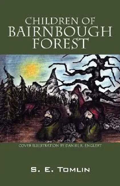 Children Of Bairnbough Forest by S. E. Tomlin