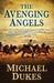 The Avenging Angels by Michael Dukes