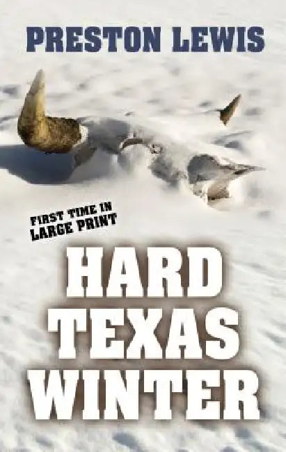 Hard Texas Winter by Preston Lewis