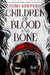 Children of Blood and Bone: The Orisha Legacy by Tomi Adeyemi