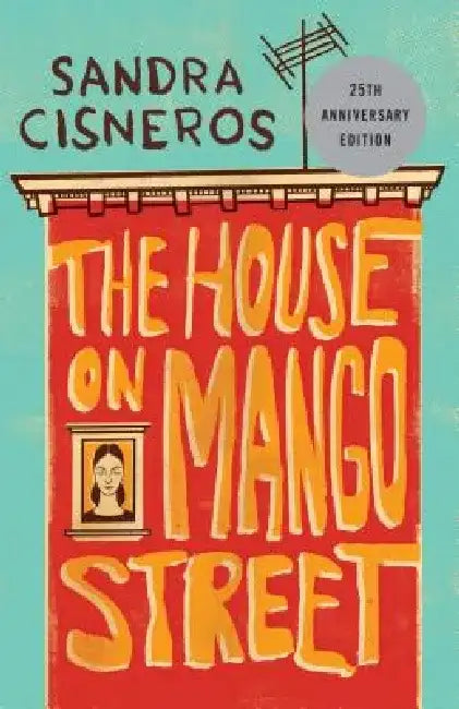 The House on Mango Street by Sandra Cisneros