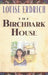The Birchbark House by Louise Erdrich