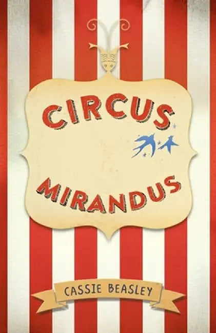 Circus Mirandus by Cassie Beasley