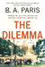 The Dilemma by B. A. Paris