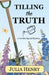 Tilling the Truth by Julia Henry
