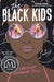 The Black Kids by Christina Hammonds Reed