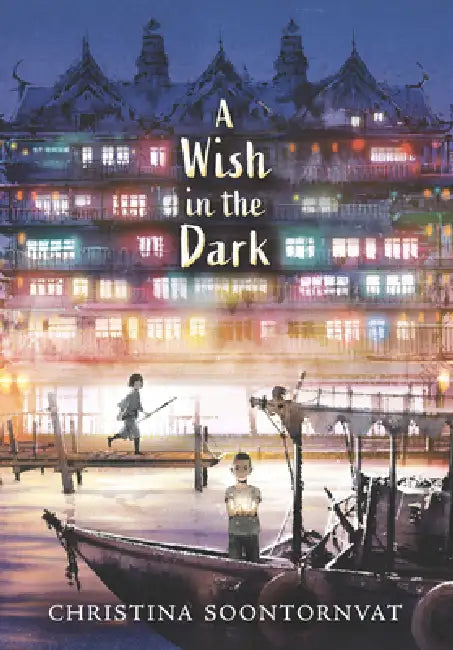 A Wish in the Dark by Christina Soontornvat