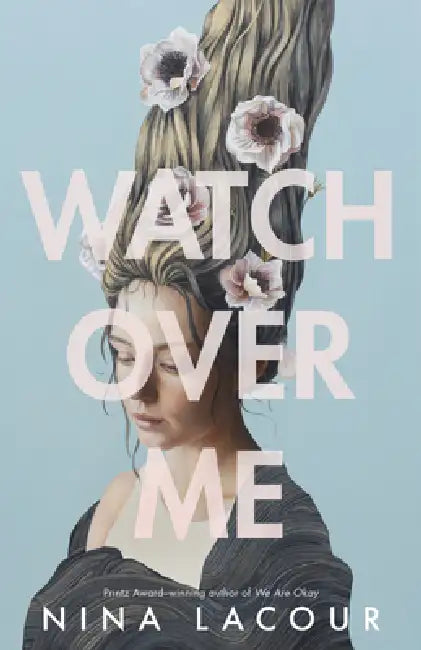 Watch Over Me by Nina Lacour