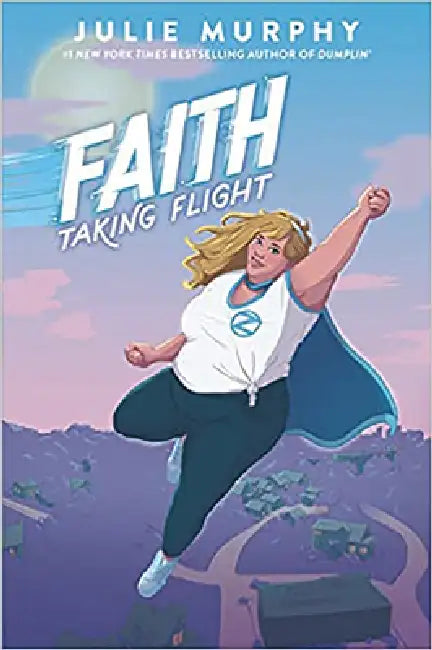 Faith: Taking Flight by Julie Murphy