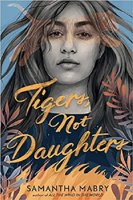 Tigers, Not Daughters by Samantha Mabry