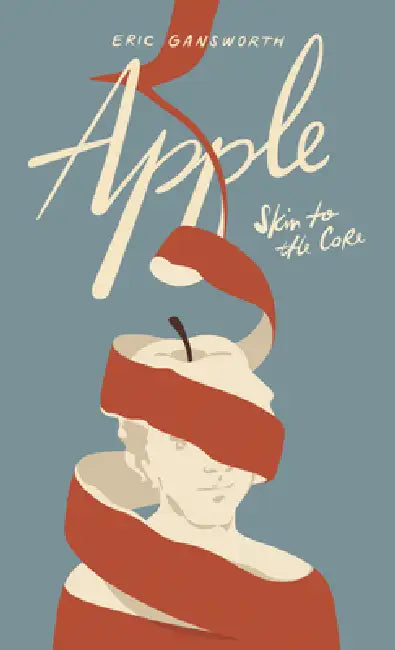 Apple: (Skin to the Core) by Eric Gansworth