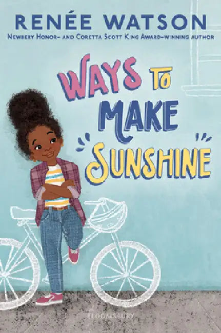 Ways to Make Sunshine by Renee Watson