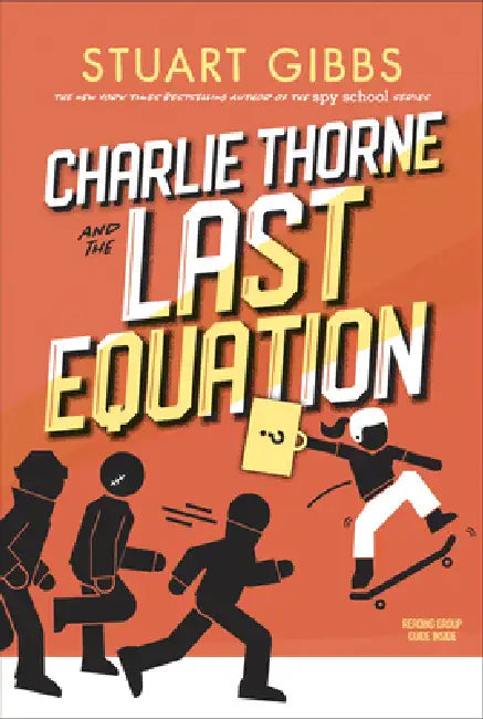 Charlie Thorne and the Last Equation by Stuart Gibbs