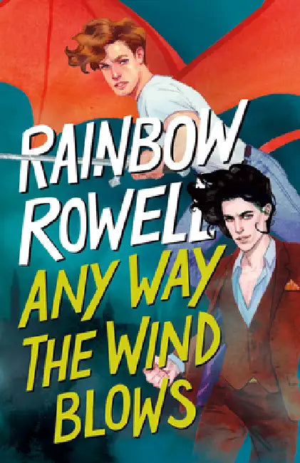 Any Way the Wind Blows by Rainbow Rowell