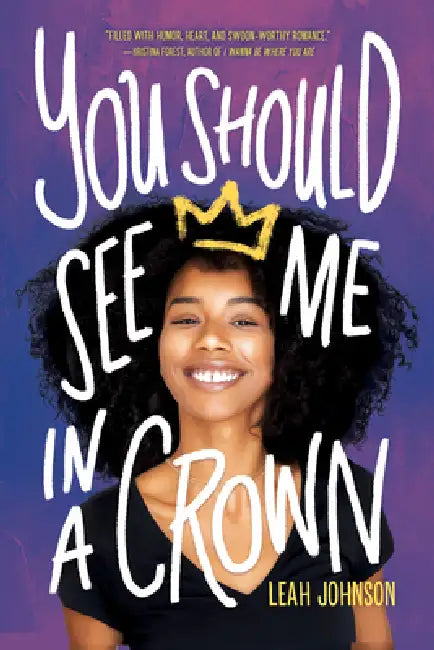 You Should See Me in a Crown by Leah Johnson
