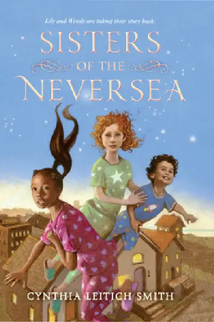 Sisters of the Neversea by Cynthia Leitich Smith