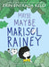 Maybe Maybe Marisol Rainey by Erin Entrada Kelly