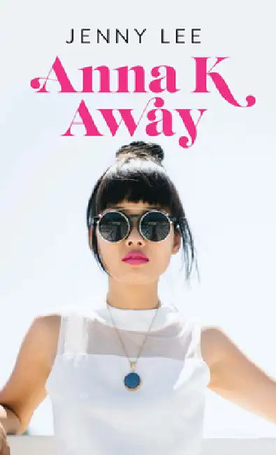 Anna K Away by Jenny Lee