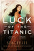 Luck of the Titanic by Stacey Lee