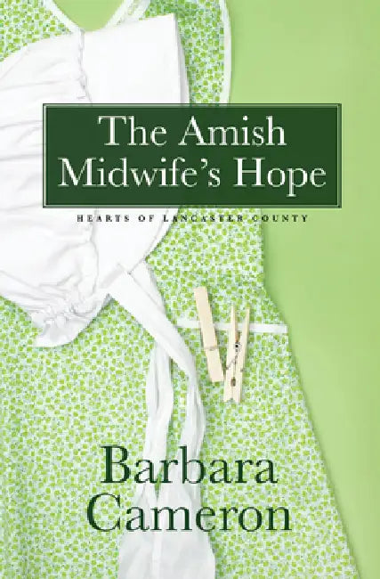 The Amish Midwife's Hope by Barbara Cameron