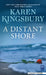 A Distant Shore by Karen Kingsbury