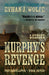 Murphy's Revenge by Ethan J. Wolfe
