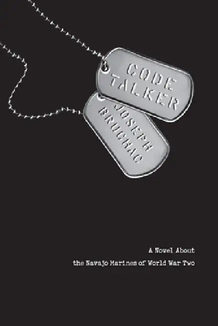 Code Talker: A Novel about the Navajo Marines of World War Two by Joseph Bruchac