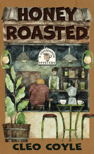 Honey Roasted by Cleo Coyle