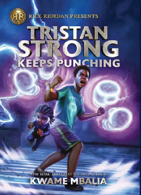 Tristan Strong Keeps Punching: (A Tristan Strong Novel, Book 3) by Mbalia Kwame