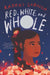 Red, White, and Whole by Rajani Larocca