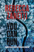 You Can Run by Rebecca Zanetti