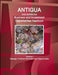 Antigua and Barbuda Business and Investment Opportunities Yearbook Volume 1 Strategic, Practical Information and Opportunities by Inc Ibp