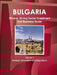 Bulgaria Mineral, Mining Sector Investment and Business Guide Volume 1 Strategic Information and Regulations by Inc Ibp