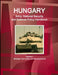 Hungary Army, National Security and Defense Policy Handbook Volume 1 Strategic Information and Developments by Ibp Inc