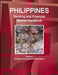 Philippines Banking and Financial Market Handbook Volume 1 Strategic Information and Regulations by Inc Ibp