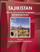 Tajikistan Mineral, Mining Sector Investment and Business Guide Volume 1 Strategic Information and Regulations by Inc Ibp