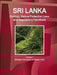 Sri Lanka Ecology, Nature Protection Laws and Regulations Handbook Volume 1 Strategic Information and Basic Laws by Inc Ibp