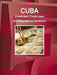 Cuba Investment, Trade Laws and Regulations Handbook Volume 1 Strategic Information and Basic Laws by Inc Ibp