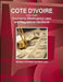 Cote D'Ivoire (Ivory Coast) Insolvency (Bankruptcy) Laws and Regulations Handbook - Strategic Information and Basic Laws by Inc Ibp