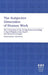 The Subjective Dimension of Human Work: The Conversion of the Acting Person According to Karol Wojtyla/John Paul II and Bernard Lonergan by Deborah Savage