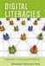 Digital Literacies; Concepts, Policies and Practices by Michael Adrian Peters, Colin Lankshear, Michele Knobel