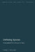 Defining Species: A Sourcebook from Antiquity to Today by John S. Wilkins