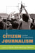 Citizen Journalism: Global Perspectives by Simon Cottle, Stuart Allan, Einar Thorsen