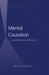 Mental Causation; A Nonreductive Approach by Neil Campbell