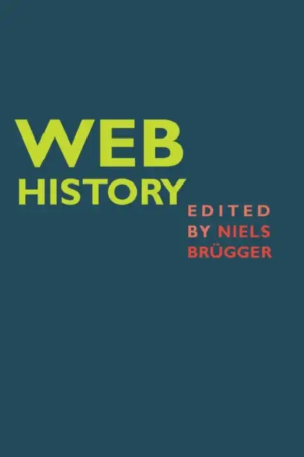 Web History by Steve Jones, Niels Brügger