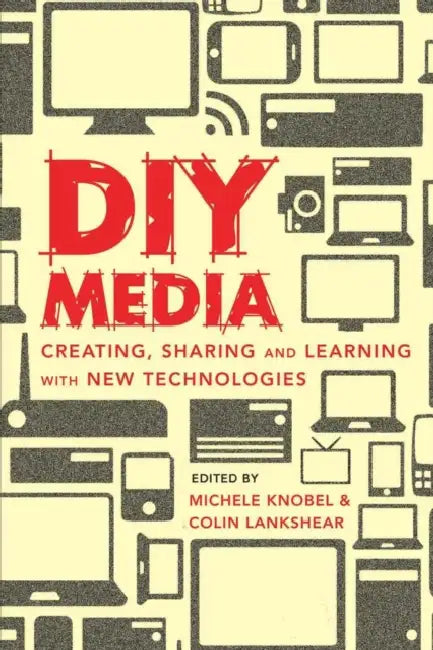 DIY Media: Creating, Sharing and Learning with New Technologies by Stephen a Fender