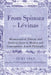 From Spinoza to Lévinas; Hermeneutical, Ethical, and Political Issues in Modern and Contemporary Jewish Philosophy by Yudit Kornberg Greenberg, Ze'ev Levy