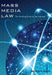 Mass Media Law: The Printing Press to the Internet by Arthur S. Hayes