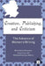 Creation, Publishing, and Criticism: The Advance of Women's Writing by Kathleen N. March, Maria Xesus Nogueira, Laura Lojo Rodriguez