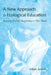 A New Approach to Ecological Education: Engaging Students' Imaginations in Their World by Gillian Judson